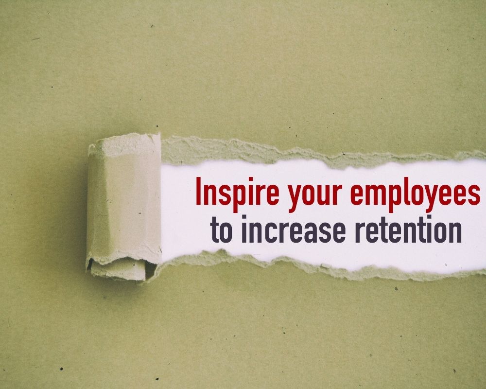 inspire your employees to increase retention